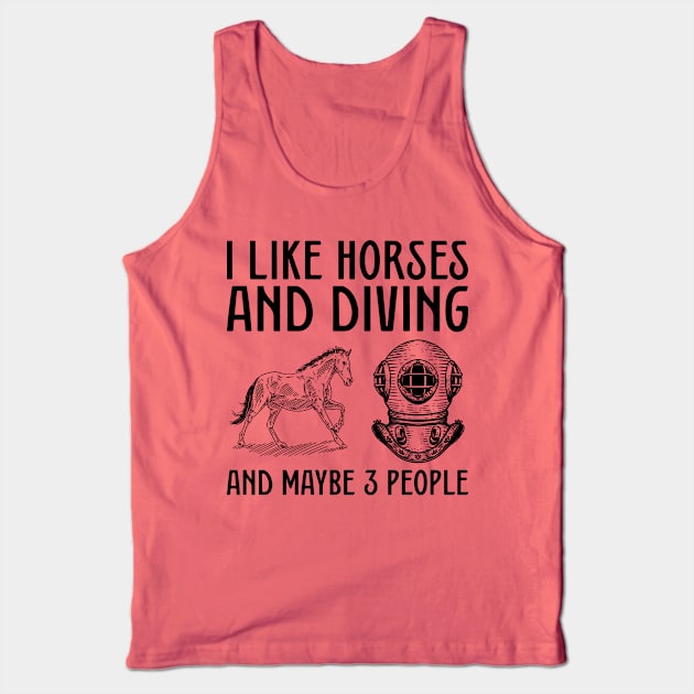 I like horses and scuba diving and maybe 3 people Tank Top by sudiptochy29